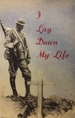 I Lay Down My Life Biography of Joyce Kilmer