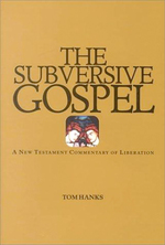 Subversive Gospel: a New Testament Commentary on Liberation