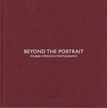 Beyond the Portrait: Young American Photography-Signed By Alec Soth and Jona Frank