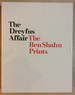 The Dreyfus Affair: the Ben Shahn Prints-the Deluxe Edition Limited to Sixty Copies