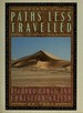 Paths Less Travelled: Dispatches From the Front Lines of Exploration