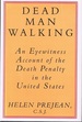 Dead Man Walking: an Eyewitness Account of the Death Penalty in the United States