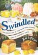 Swindled: the Dark History of Food Fraud, From Poisoned Candy to Counterfeit Coffee