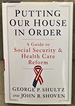 Putting Our House in Order, a Guide to Social Security & Health Care Reform