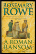 A Roman Ransom (Libertus Mystery of Roman Britain Series)
