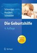 Die Geburtshilfe [Gebundene Ausgabe] Von Henning Schneider (Herausgeber), Peter Wolf Husslein (Herausgeber), Karl-Theo M. Schneider (Herausgeber)