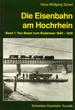 Die Eisenbahn Am Hochrhein Band.1 Von Basel Zum Bodensee 1840-1939 [Gebundene Ausgabe] Eisenbahnen Baden-Wrttemberg Schweiz Basel Bahnhofsanlagen Sdwestdeutsche Eisenbahngeschichte Hans-Wolfgang Scharf Schienenfahrzeuge Zge Eisenbahnen Badische...