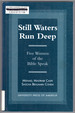 Still Waters Run Deep: Five Women of the Bible Speak