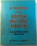 A Treatise on the British Military Martini: Martini-Henry, 1869-1900 v. 1