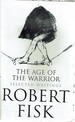 The Age of the Warrior Selected Writings