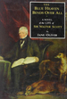 Blue Heaven Bends Over All: a Novel of the Life of Sir Walter Scott