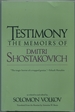 Testimony: the Memoirs of Dmitri Shostakovich