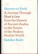 Heaven on Earth: a Journey Through Shari'a Law From the Deserts of Ancient Arabia to the Streets of the Modern Muslim World