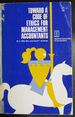 Toward a Code of Ethics for Management Accountants