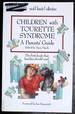 Children With Tourette Syndrome: a Parent's Guide (Special Needs Collection)