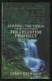 The Tenth Insight. Holding the Vision: Further Adventures of the Celestine Prophecy