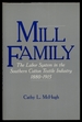 Mill Family: the Labor System in the Southern Cotton Textile Industry 1880-1915