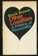 Other Loyalties: a Politics of Personality