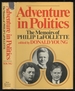 Adventure in Politics: the Memoirs of Philip Lafollette