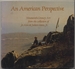 An American Perspective: Nineteenth-Century Art From the Collection of Jo Ann & Julian Ganz, Jr