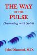 The Way of the Pulse: Drumming With Spirit