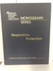 Respiratory Protection Monograph