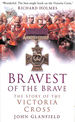 Bravest of the Brave: the Story of the Victoria Cross