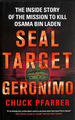 Seal Target Geronimo: the Inside Story of the Mission to Kill Osama Bin Laden