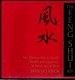 The Feng Shui Kit: the Chinese Way to Health, Wealth and Happiness, at Home and Work