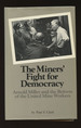 The Miners' Fight for Democracy: Arnold Miller and the Reform of the United Mine Workers (Cornell Studies in Industrial and Labor Relations, Number 21)