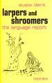 Larpers and Shroomers: the Language Report