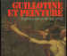 Guillotine Et Peinture: Topino-Lebrun Et Ses Amis