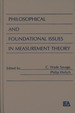 Philosophical and Foundational Issues in Measurement Theory