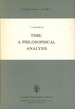 Time: a Philosophical Analysis; Synthese Library, Vol. 159