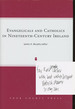 Evangelicals and Catholics in Nineteenth-Century Ireland