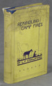 Rekindling Camp Fires, the Exploits of Ben Arnold (Connor) (Wa-Si-Cu Tam-a-He-Ca), an Authentic Narrative of Sixty Years in the Old West as Indian Fighter, Gold Miner, Cowboy, Hunter, and Army Scout