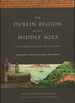 The Dublin Region in the Middle Ages: Settlement, Land-Use and Economy (Medieval Rural Settlement Project)