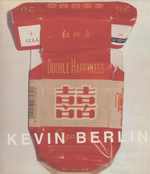 Kevin Berlin: Double Happiness, February 21-March 4, 2009