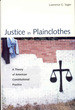 Justice in Plainclothes: a Theory of American Constitutional Practice