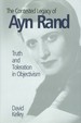 The Contested Legacy of Ayn Rand: Truth and Toleration in Objectivism