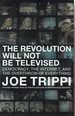 The Revolution Will Not Be Televised; Democract, the Internet and the Overthrow of Everything