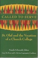 Called to Serve: St. Olaf and the Vocation of a Church College