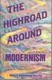 The Highroad Around Modernism (Suny Series in Philosophy)