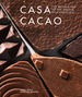 Casa Cacao: the Return Trip to the Origin of Chocolate