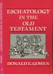 Eschatology in the Old Testament