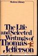 The Life and Selected Writings of Thomas Jefferson