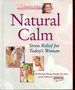 Natural Calm: Stress Relief for Today's Woman (Women's Edge Health Enhancement Guide)