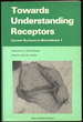 Towards Understanding Receptors: Current Reviews in Biomedicine 1