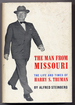 The Man From Missouri: the Life and Times of Harry S. Truman