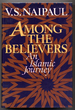 Among the Believers: an Islamic Journey